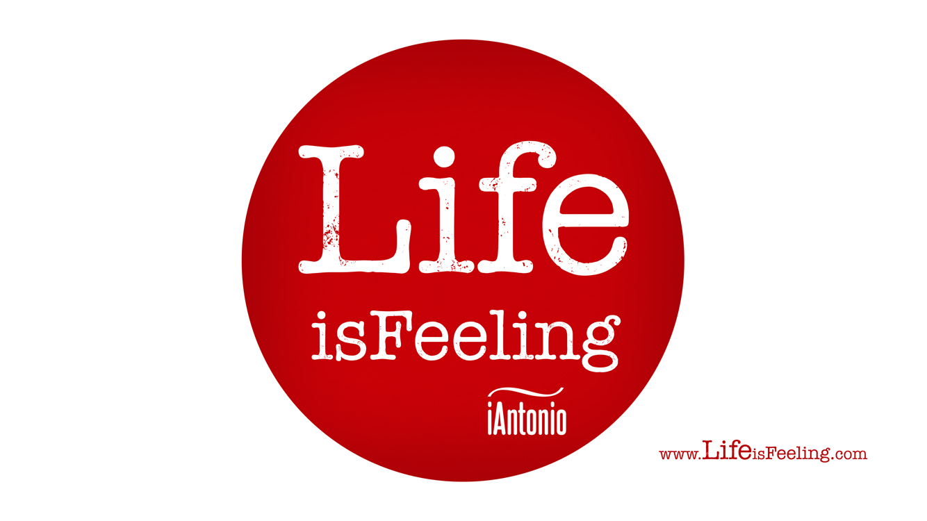 Life is Feeling – counting the ways