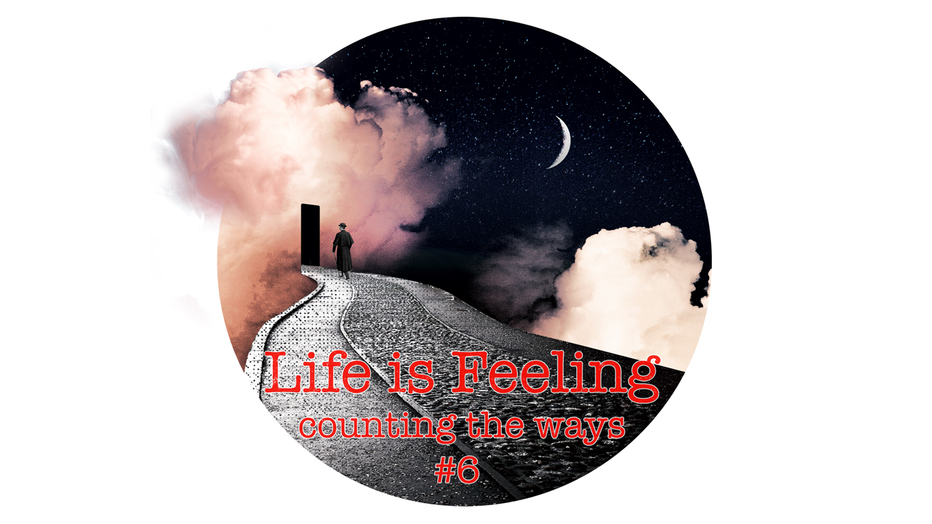 Life is Feeling - counting the ways - Ian Antonio Patterson Cover Image Episode 6