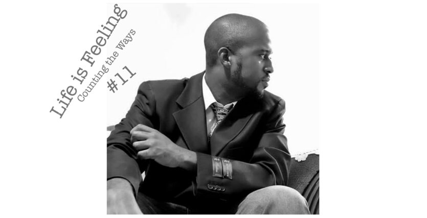 Life is Feeling - counting the ways - Episode 11 - Kurt Orlando Patterson and Ian Antonio Patterson