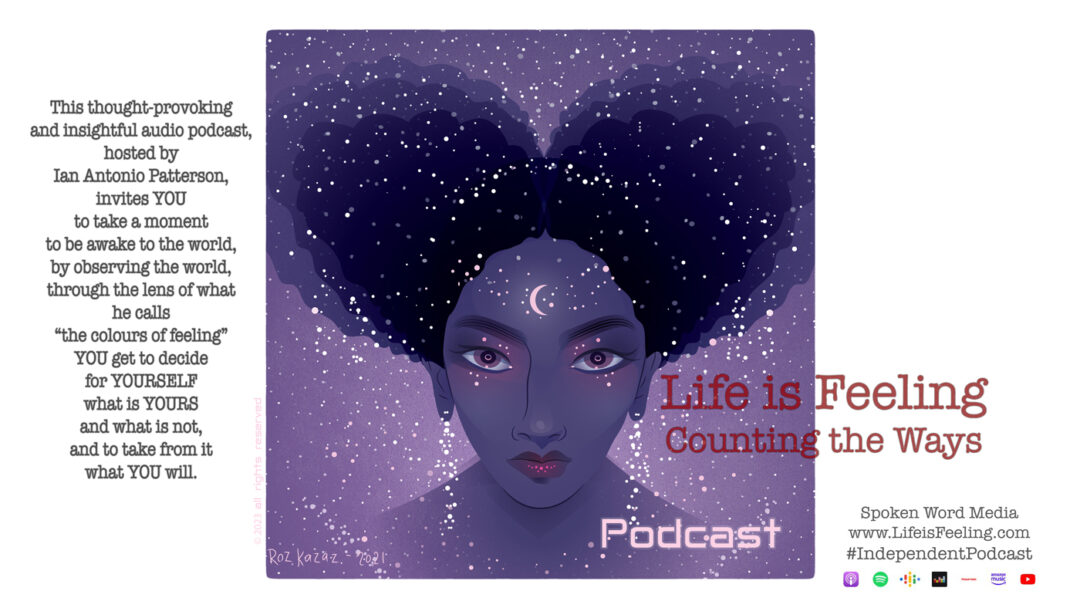 Life is Feeling - Counting The Ways - ShowArt www.lifeisfeeling.com - Ian Antonio Patterson