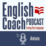 English Coach Podcast - Living the Language